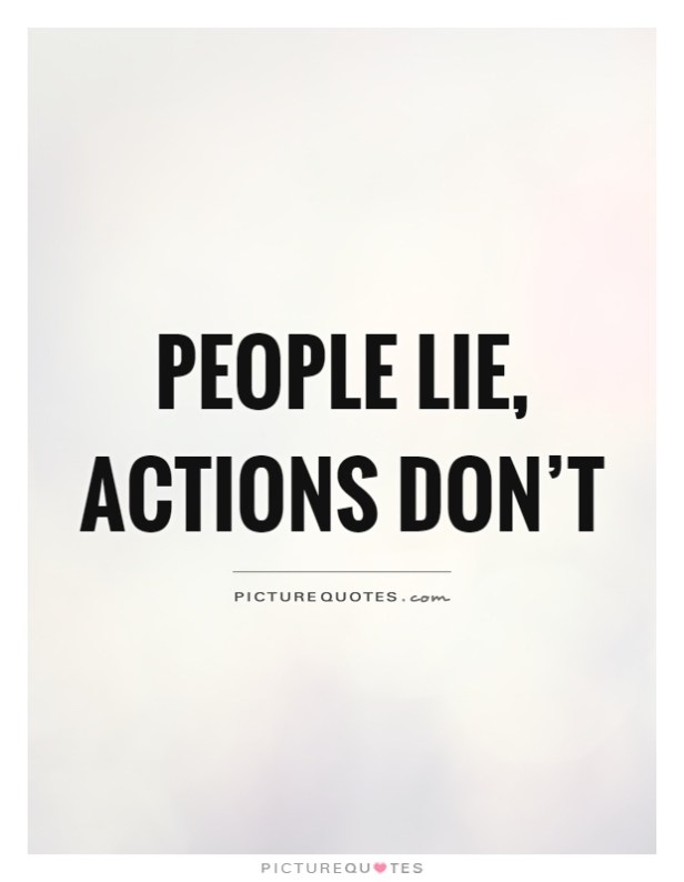 people-lie-actions-dont-quote-1.jpg